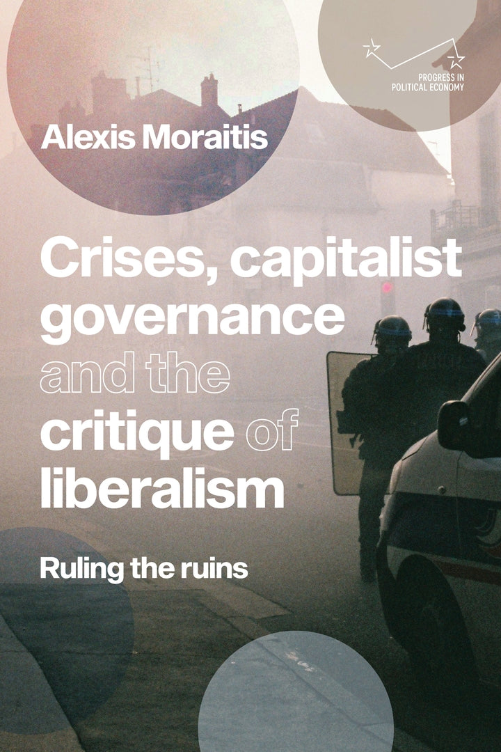 Cover image for Crises, capitalist governance and the critique of liberalism ISBN 9781526192646